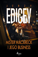 Okładka - Mister Macareck i jego business - Jerzy Edigey