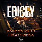 Mister Macareck i jego business