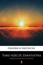 Okładka - Tako rzecze Zaratustra. Książka dla wszystkich i dla nikogo - Friedrich Nietzsche