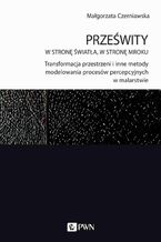 Prześwity. W stronę światła, w stronę mroku