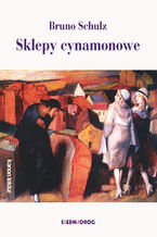 Okładka - Sklepy cynamonowe - Bruno Schulz