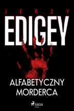 Okładka - Alfabetyczny morderca - Jerzy Edigey