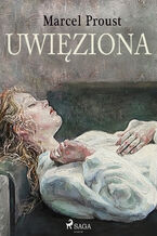 Okładka - Uwięziona - Marcel Proust