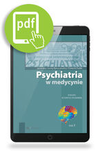Okładka - Psychiatria w medycynie tom 1 dialogi interdyscyplinarne  - Joanna Rymaszewska, Dominika Dudek