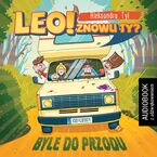 Okładka - Leo! Znowu ty? Byle do przodu - Aleksandra Tyl