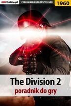 The Division 2. Poradnik do gry