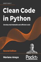Okładka - Clean Code in Python. Develop maintainable and efficient code - Second Edition - Mariano Anaya