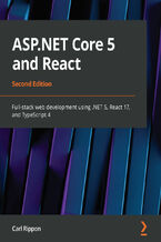 Okładka - ASP.NET Core 5 and React. Full-stack web development using .NET 5, React 17, and TypeScript 4 - Second Edition - Carl Rippon
