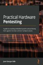 Practical Hardware Pentesting. A guide to attacking embedded systems and protecting them against the most common hardware attacks