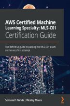 Okładka książki AWS Certified Machine Learning Specialty: MLS-C01 Certification Guide