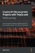 Okładka książki Creative DIY Microcontroller Projects with TinyGo and WebAssembly