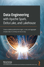 Okładka książki Data Engineering with Apache Spark, Delta Lake, and Lakehouse