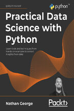 Practical Data Science with Python. Learn tools and techniques from hands-on examples to extract insights from data
