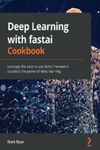 Okładka książki Deep Learning with fastai Cookbook