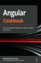 Okładka - Angular Cookbook. Over 80 actionable recipes every Angular developer should know - Muhammad Ahsan Ayaz, Najla Obaid
