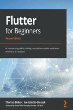 Flutter for Beginners. An introductory guide to building cross-platform mobile applications with Flutter 2.5 and Dart - Second Edition