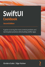 Okładka - SwiftUI Cookbook. A guide to solving the most common problems and learning best practices while building SwiftUI apps - Second Edition - Giordano Scalzo, Edgar Nzokwe