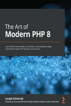 Okładka - The Art of Modern PHP 8. Learn how to write modern, performant, and enterprise-ready code with the latest PHP features and practices - Joseph Edmonds, Lorna Jane Mitchell
