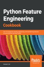 Python Feature Engineering Cookbook. Over 70 recipes for creating, engineering, and transforming features to build machine learning models