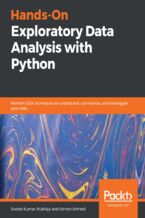 Okładka - Hands-On Exploratory Data Analysis with Python. Perform EDA techniques to understand, summarize, and investigate your data - Suresh Kumar Mukhiya, Usman Ahmed