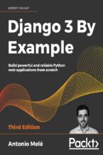 Okładka - Django 3 By Example. Build powerful and reliable Python web applications from scratch - Third Edition - Antonio Melé