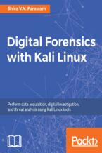 Okładka - Digital Forensics with Kali Linux. Perform data acquisition, digital investigation, and threat analysis using Kali Linux tools - Shiva V. N. Parasram