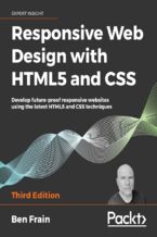 Okładka książki Responsive Web Design with HTML5 and CSS - Third Edition