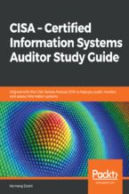 Okładka - CISA - Certified Information Systems Auditor Study Guide. Aligned with the CISA Review Manual 2019 to help you audit, monitor, and assess information systems - Hemang Doshi