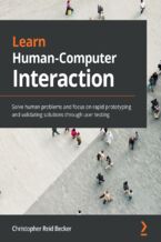 Okadka ksiki Learn Human-Computer Interaction. Solve human problems and focus on rapid prototyping and validating solutions through user testing