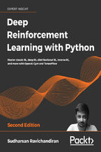 Deep Reinforcement Learning with Python. Master classic RL, deep RL, distributional RL, inverse RL, and more with OpenAI Gym and TensorFlow - Second Edition