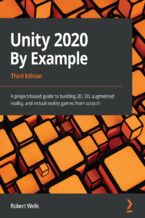 Okładka książki Unity 2020 By Example - Third Edition
