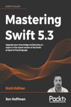 Okładka - Mastering Swift 5.3. Upgrade your knowledge and become an expert in the latest version of the Swift programming language - Sixth Edition - Jon Hoffman