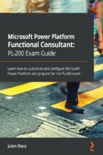 Okładka książki Microsoft Power Platform Functional Consultant: PL-200 Exam Guide