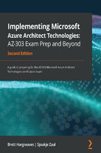 Okładka książki Implementing Microsoft Azure Architect Technologies: AZ-303 Exam Prep and Beyond