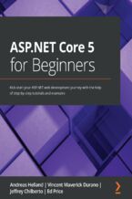 Okładka - ASP.NET Core 5 for Beginners. Kick-start your ASP.NET web development journey with the help of step-by-step tutorials and examples - Andreas Helland, Vincent Maverick Durano, Jeffrey Chilberto, Ed Price