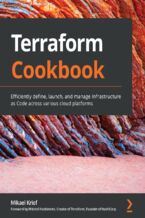Okładka - Terraform Cookbook. Efficiently define, launch, and manage Infrastructure as Code across various cloud platforms - Mikael Krief, Mitchell Hashimoto