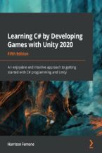 Okładka - Learning C# by Developing Games with Unity 2020. An enjoyable and intuitive approach to getting started with C# programming and Unity - Fifth Edition - Harrison Ferrone