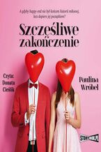 Okładka - Szczęśliwe zakończenie - Paulina Wróbel