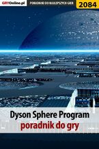 Okładka - Dyson Sphere Program. Poradnik do gry - Agnieszka "aadamus" Adamus