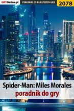 Spider-Man Miles Morales. Poradnik, solucja