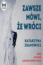 Okładka - Zawsze mówi, że wróci - Katarzyna Zdanowicz