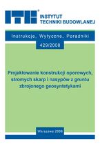 Okładka - Projektowanie konstrukcji oporowych, stromych skarp i nasypów z gruntu zbrojonego geosyntetykami - Lech Wysokiński, Walery Kotlicki