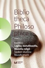 Okadka ksiki Logika, metafilozofia, filozofia religii. Siedem studiw filozoficznych