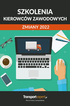 Okładka - Szkolenia kierowców - zmiany w 2022 - Praca zbiorowa