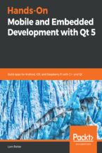 Okadka ksiki Hands-On Mobile and Embedded Development with Qt 5. Build apps for Android, iOS, and Raspberry Pi with C++ and Qt