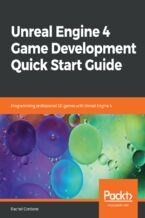 Okładka książki Unreal Engine 4 Game Development Quick Start Guide