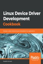 Okładka książki Linux Device Driver Development Cookbook