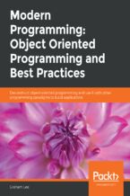 Modern Programming: Object Oriented Programming and Best Practices. Deconstruct object-oriented programming and use it with other programming paradigms to build applications