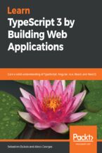 Okładka książki Learn TypeScript 3 by Building Web Applications