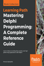 Okładka - Mastering Delphi Programming: A Complete Reference Guide. Learn all about building fast, scalable, and high performing applications with Delphi - Primož Gabrijelčič
